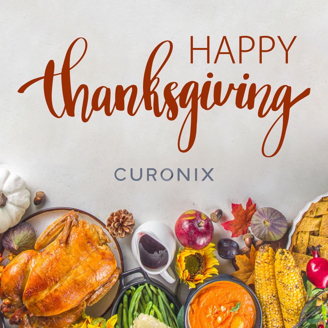 Wishing you all a very Happy Thanksgiving from the Curonix team!

#ThanksgivingDay #curonix #thanksgiving #happythanksgiving