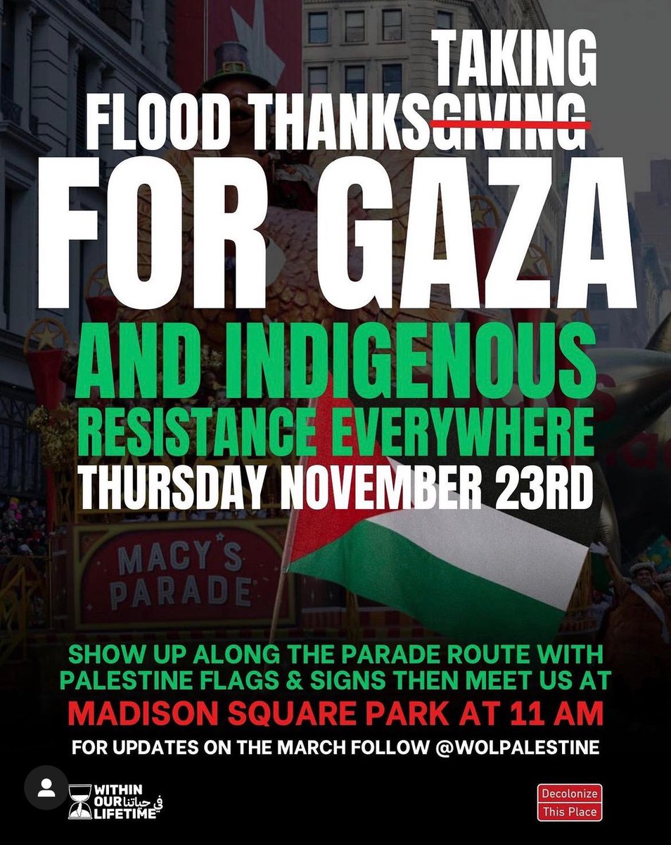 🏴🇵🇸 Happening NOW: Flood Thanks-taking @ Madison Square Park 11am, Thurs 11/23. For updates, follow @WOLPalestine 🇵🇸🏴

#nyc #madisonsquare #palestine #gaza #GazaHolocaust #GazaCeasefire #CeasefireNOW #StopGazaGenocideNOW #antifascist #freepalestine