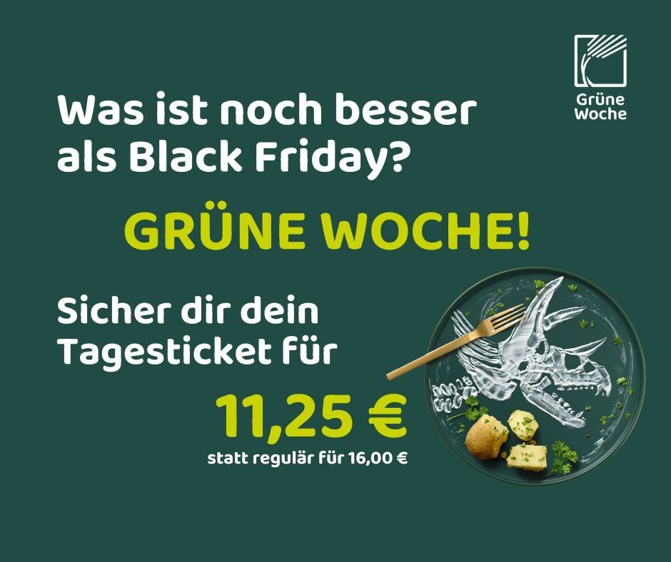 Nur bis Sonntag Grüne Woche Tickets für 11,25 Euro sichern! gruenewoche.de/de/besuchen/ti… #BlackFriday #GrueneWoche