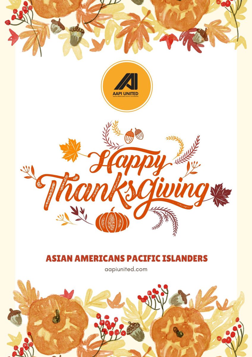 AAPIUNITED's tweet image. Happy Thanksgiving from the team here at AAPI UNITED, wishing you a wonderful holiday with your family and friends 💛

#thanksgiving #aapi #asianamerican #thankful #thanksgivingdinner