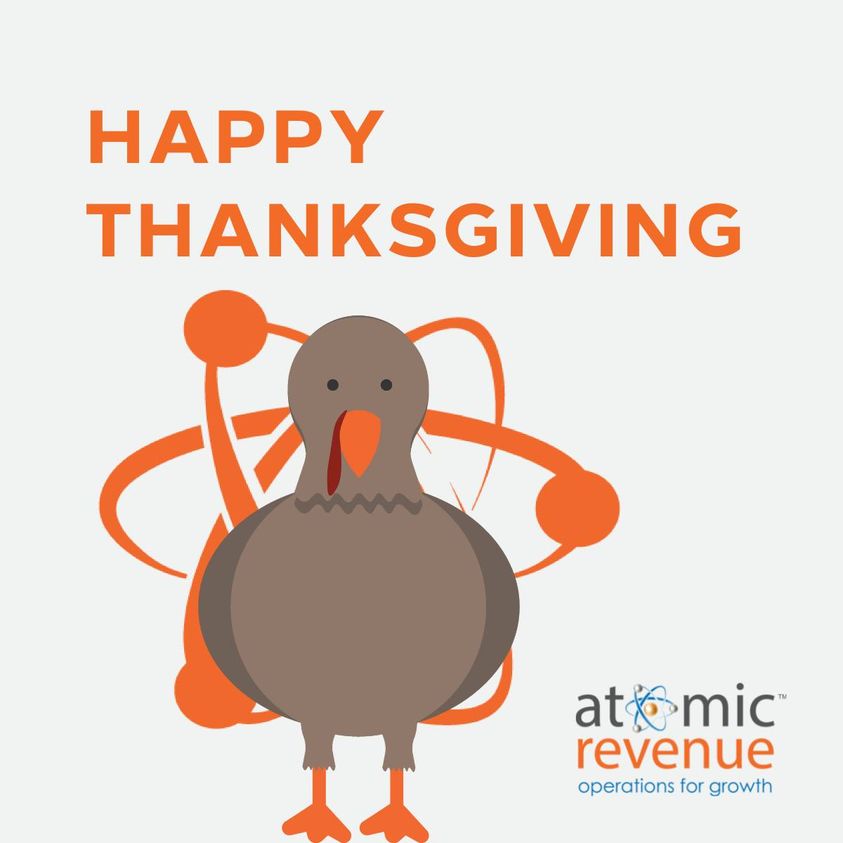 If you had a job title for Thanksgiving, what would it be?
Chief Turkey Officer? Vice President of Casseroles? Dessert Director?
Happy Thanksgiving from the Atomic Revenue team!

#HappyThanksgiving #JobTitles