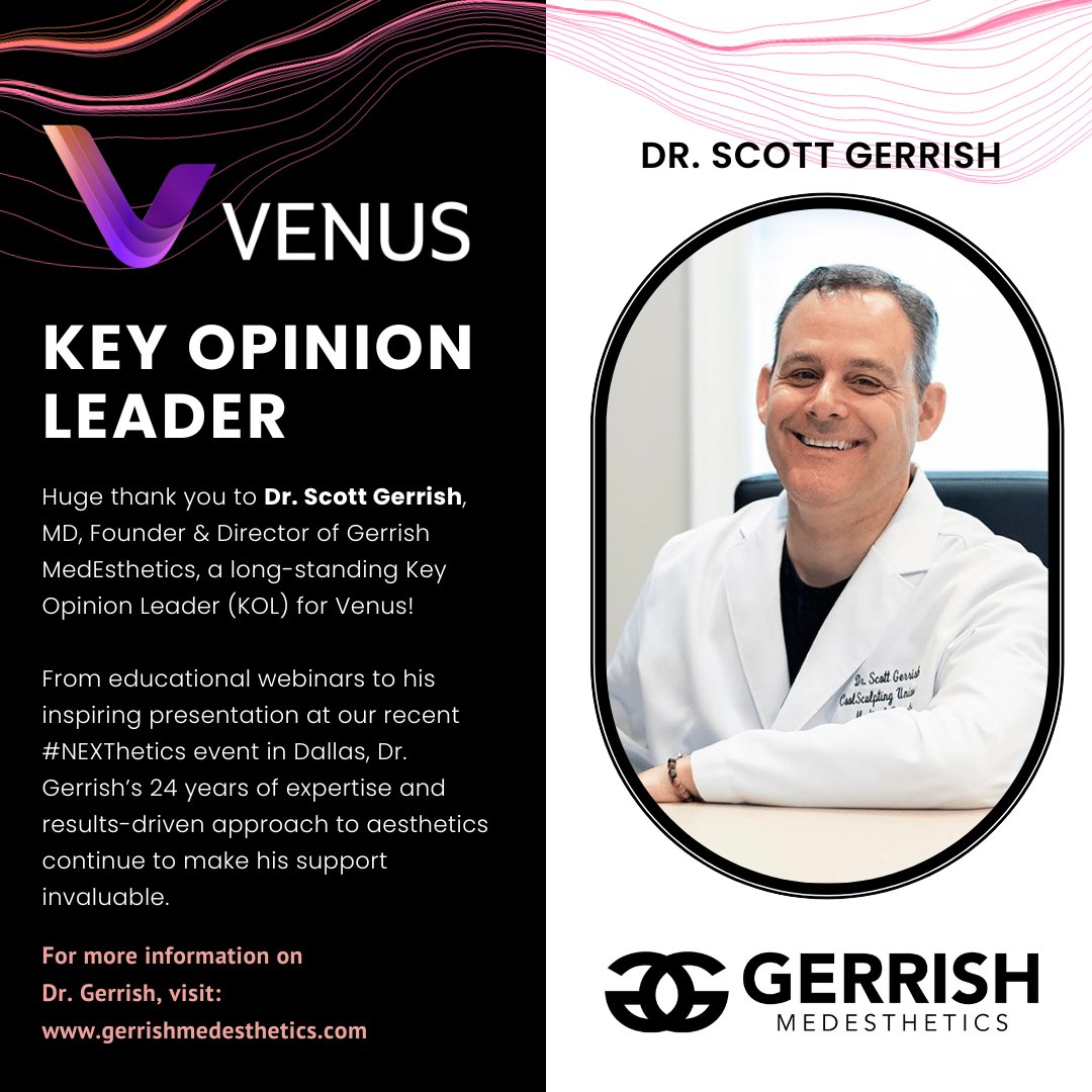 Sending a big shoutout &amp; thank you to Dr. Scott Gerrish, MD, Founder &amp; Director of Gerrish MedEsthetics, for being a longstanding and invaluable Key Opinion Leader (KOL) for our cutting-edge portfolio!