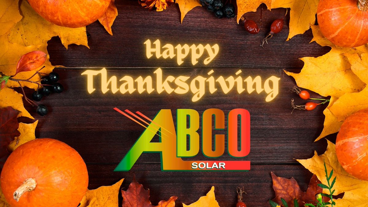 ABCOSolar's tweet photo. Happy Thanksgiving from everyone at ABCO!

We hope the Thanksgiving season brings you and yours good health, prosperity and happiness.

Holiday Hours:
11/23/23: Closed
11/24/23: Closed https://t.co/9r1V9q4soM