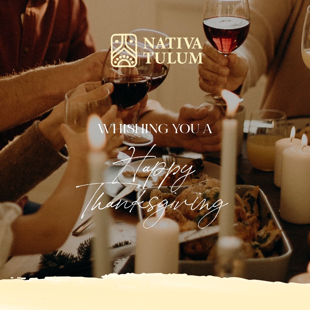 NativaTulum's tweet photo. Grateful for the past, thankful for the present, and hopeful for the future. #happythanksgiving https://t.co/NWGTt5sjkI