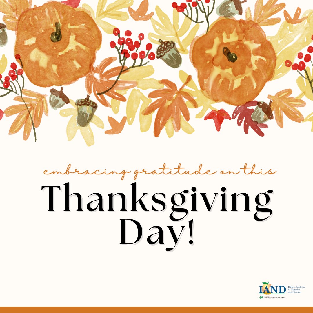 Happy Thanksgiving from IAND! We hope you celebrate this Holiday with much gratitude and love. 🦃🍁🧡

#dietetics #eatrightIL #thanksgiving #registereddietitian #eatrightpro  #illinois #health #eatright #rd2be