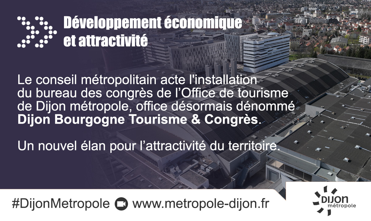 #DijonMetropole Le conseil métropolitain acte l'installation du bureau des congrès de l’Office de tourisme de Dijon métropole, office désormais dénommé Dijon Bourgogne Tourisme &amp; Congrès. Un nouvel élan pour l’attractivité du territoire. #tourisme #attractivité