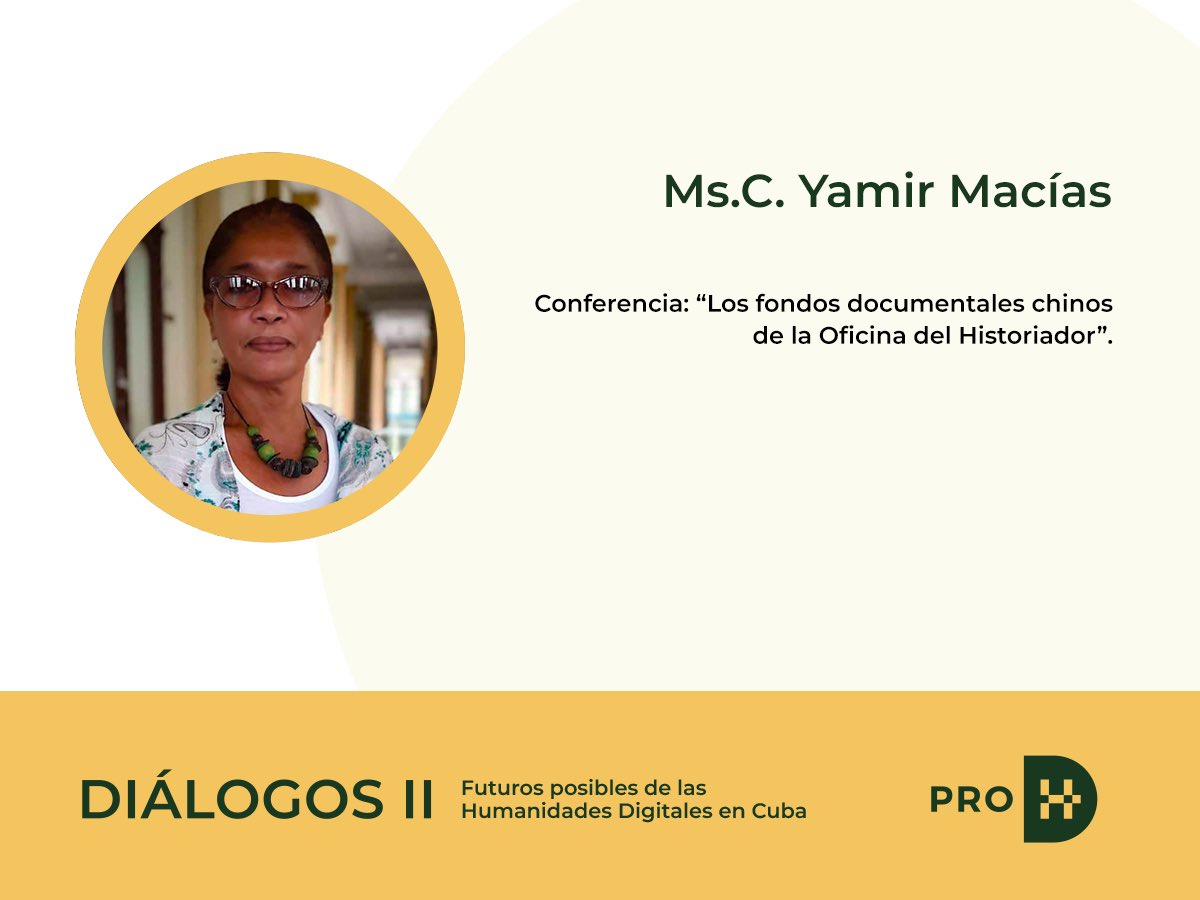 La museóloga Ms.C. Yamir Macías desde la Casa Museo de Asia 
“Los fondos documentales chinos de la Oficina del Historiador”

#dialogosII #prohd #OHCH