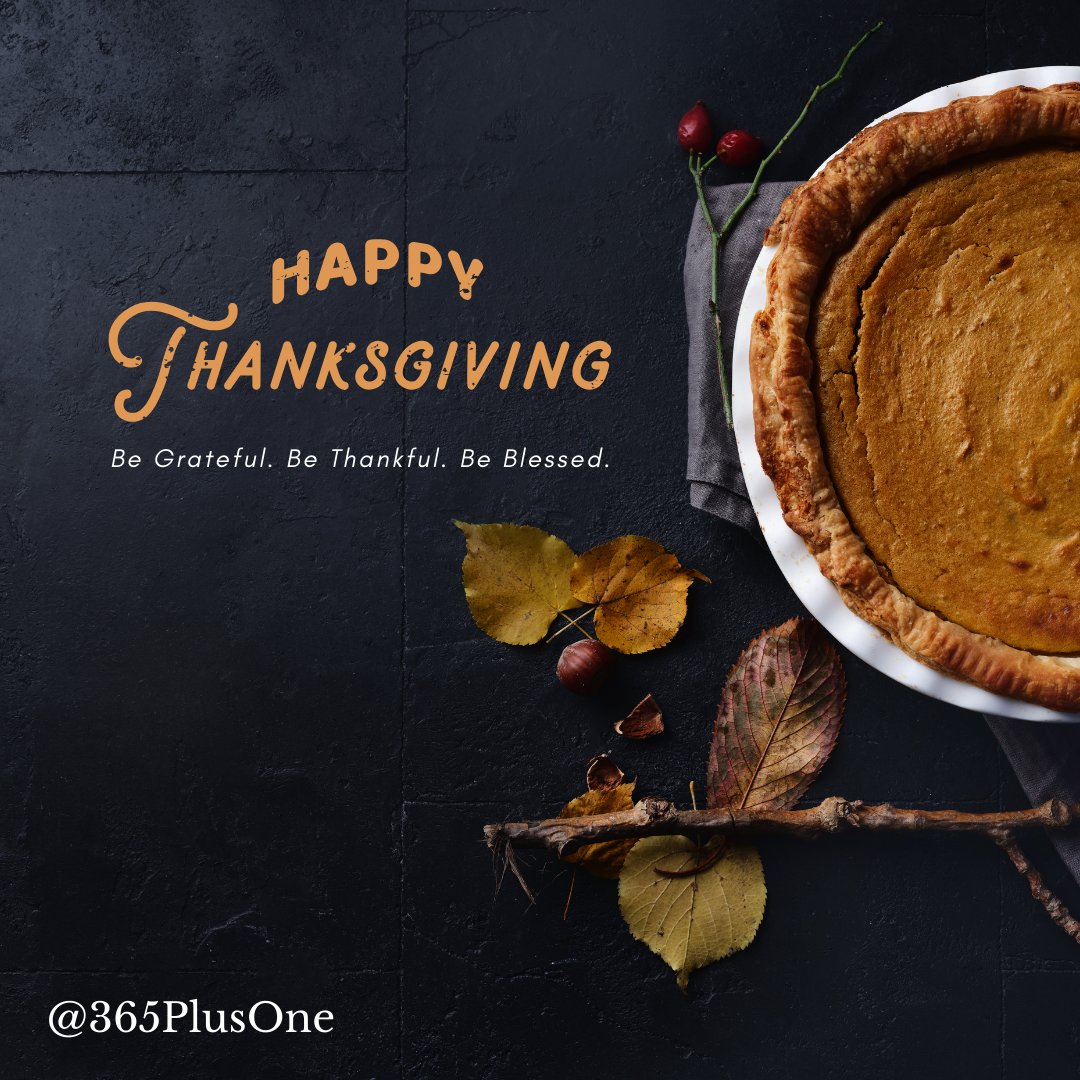 365PlusOne's tweet image. #HappyThanksgiving