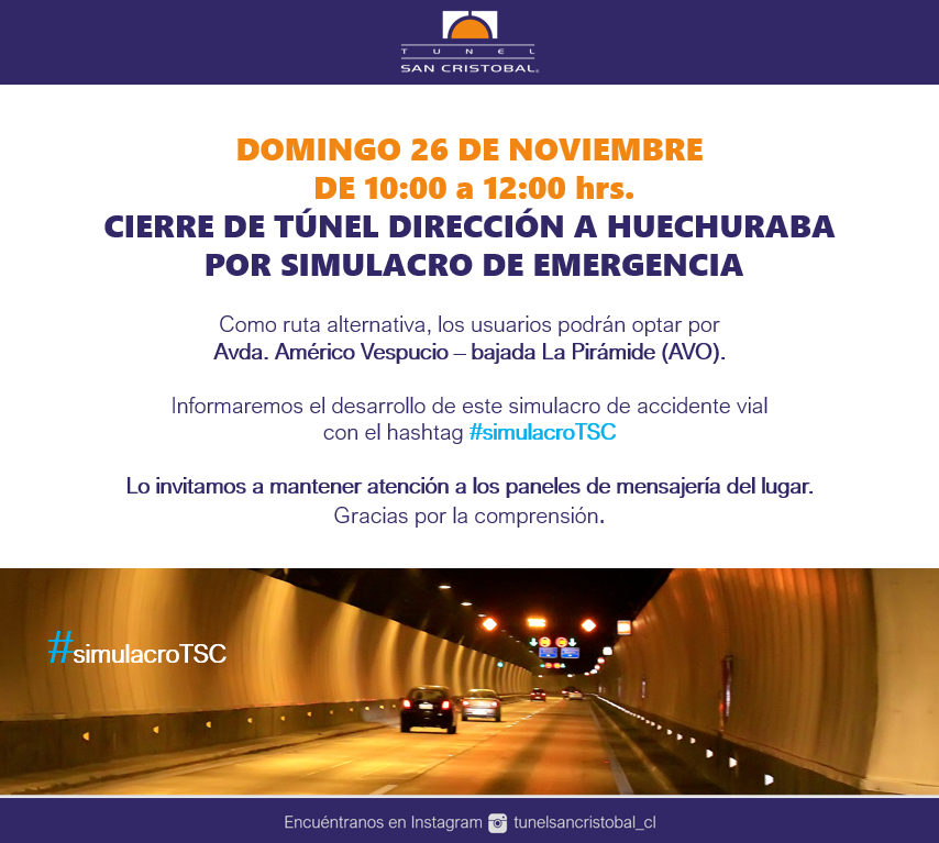 TunelSC's tweet photo. #Informamos
Domingo 26/Nov. de 10:00 a 12:00 cerrado el túnel dirección a #Huechuraba por simulacro de emergencia.
Alternativa: Avda. Américo Vespucio - bajada La Pirámide (AVO)
Síguenos con el hashtag #SimulacroTSC
@mop_chile @TTISantiago @radiocarab @biobio https://t.co/zdZxoLnk4Z