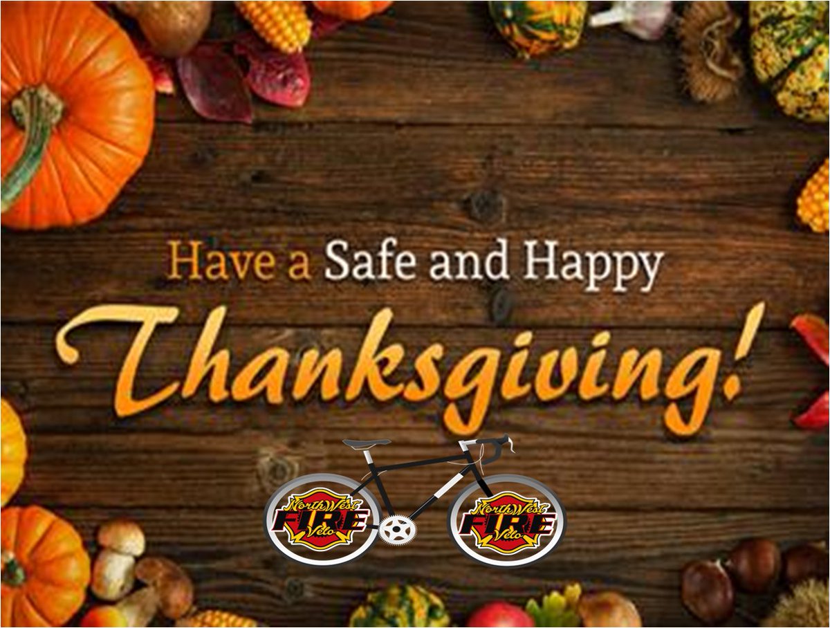 nwfire_velo's tweet photo. Happy Thanksgiving!  We hope you have a wonderful day with family and friends and then maybe a bicycle ride.  Please remember all the first responders working today to keep our communities safe. https://t.co/GiohRA8S19