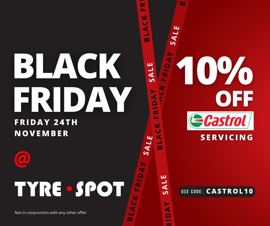 10% off Castrol servicing this Black Friday at Tyre Spot. Click ow.ly/hJiY50QaLXN for more information on this and other great deals.