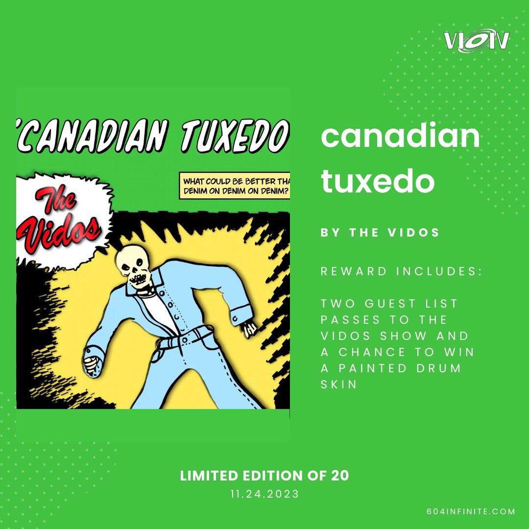 Canadian Tuxedo by @thevidosband 👖 Collectors receive 2 guest list passes to an upcoming Vidos show. And will be entered in to win a hand painted drum skin by the band. 🎫🎫🥁 Limited Edition of 20. Available TOMORROW, November 24th. Only on 604infinite.com 💫