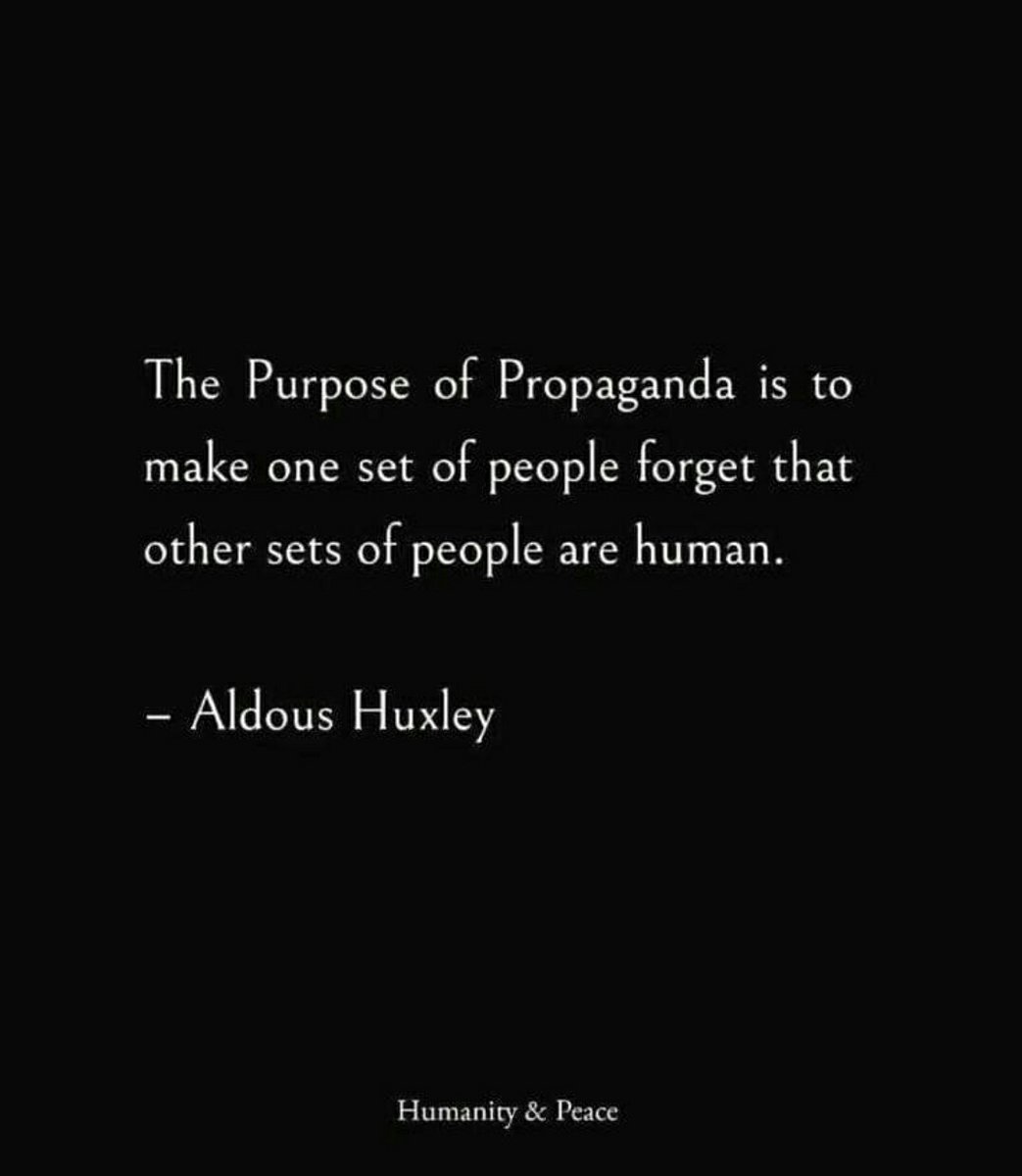 theGuardianANC's tweet photo. "The purpose of #propaganda is, to make one set of people forget, that other sets of people are human."

#AldousHuxley

#HumanityAndPeace https://t.co/JPDlGm0far