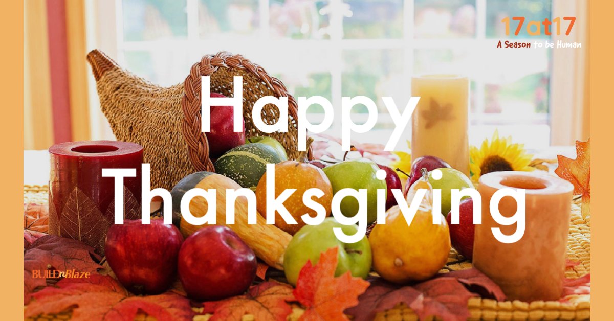 Happy #Thanksgiving! 

Today, we kick off the holiday season and our fourth annual Season to be Human.  Join us tomorrow to #orangetheworld

#16Days
#StandUp4HumanRights
#17at17
<a href="/BuildnBlazeTV/">Build n Blaze TV</a>