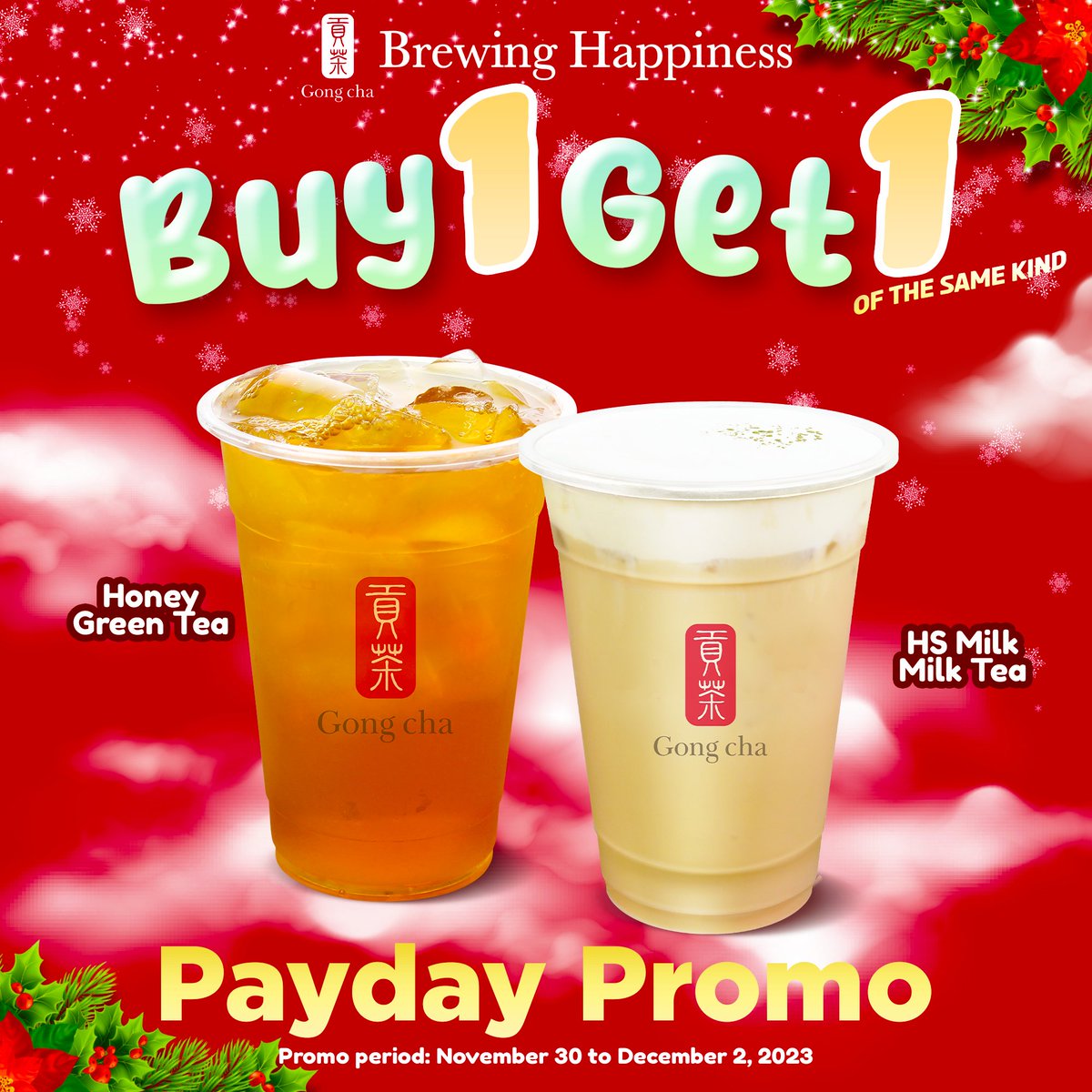 gongchaphil's tweet photo. Guess what? The holiday spirit has arrived ahead of schedule! Consider this an early Christmas gift  wrapped with love and sprinkled with anticipation for the festive season. 

Buy 1 Get 1  promo applicable for HS Milk Milk Tea and Honey Green Tea on Nov. 30 - Dec 2, 2023. https://t.co/0JQgvNnAJ2