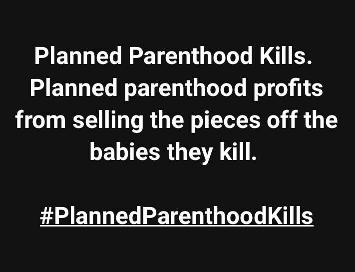 @PPFA @ppglobe @PPact
#PlannedParenthoodKills  
#EvilExists