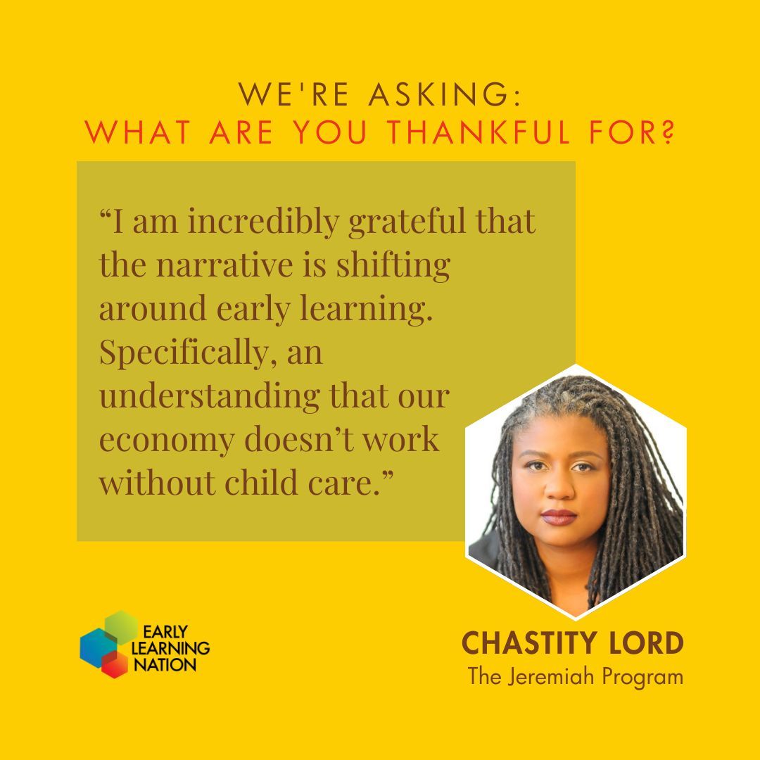 🙏 What are you thankful for? 🙏 

@chastitylord of the @JeremiahProgram is giving thanks that the narratives around #ECE are finally changing.

Read the whole gratitude collection here: bit.ly/49KTGVg