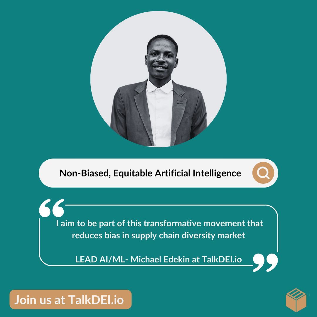 Meet Michael Edekin, our AI/ML wizard at TalkDEI! 🧠✨ Passionate about creating AI solutions that center Diversity, Equity, and Inclusion in supplier diversity. Thrilled to have him transforming the industry with cutting-edge technology. 🚀 #TalkDEI #AIDiversity #TechInnovation