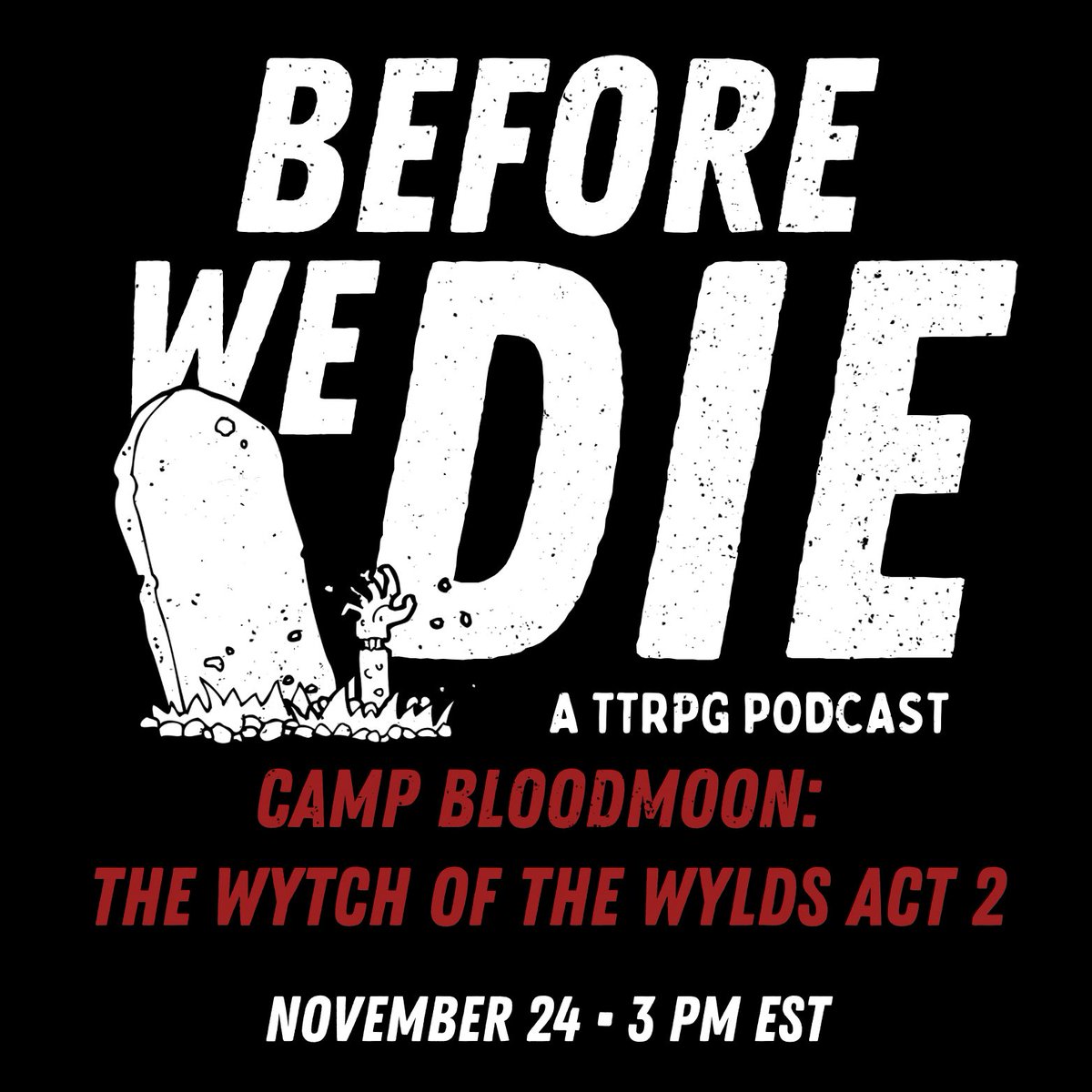 BeforeWeDieTV's tweet photo. Camp Bloodmoon: The Wytch of the Wylds Act 2, the thrilling conclusion to our one shot prologue, drops November 24 @ 3 PM EST. Find it wherever you get your podcasts. What will you do before you die?
#BeforeWeDie #podcast #newpodcast https://t.co/jXcOur0ckK