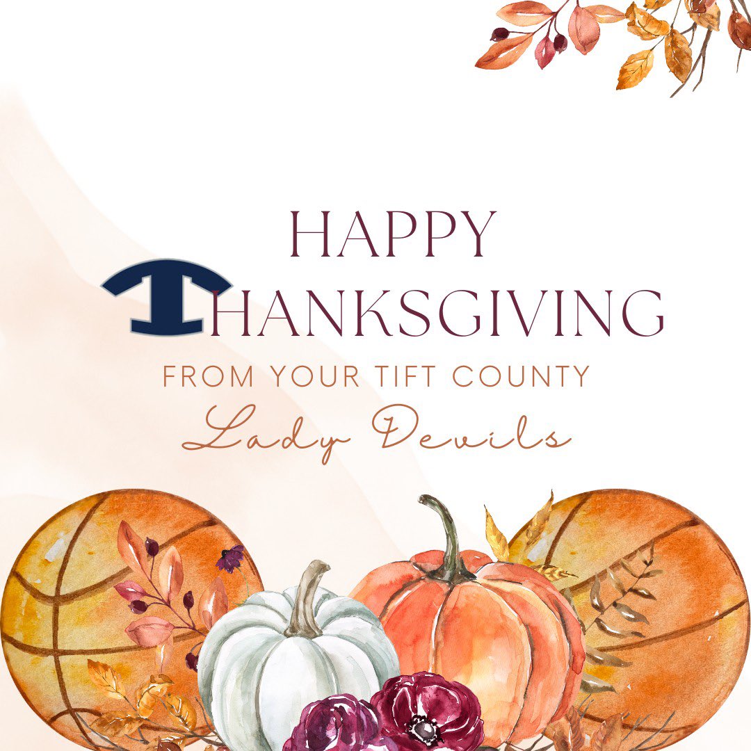 I’m so thankful for all of our Tift Lady Devil Basketball Players &amp; the families that they represent! 
We are so thankful for our awesome community! Thank you for your support! We are working hard to have our best season yet! Thank you Coach Getoya Cobb for these graphics!