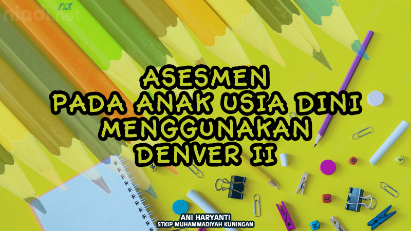 niadi_net's tweet image. Asesmen Pada Anak Usia Dini Menggunakan Denver II

&amp;gt;&amp;gt; niadi.net/2023/11/asesme…

#paud #asesmen #denverii