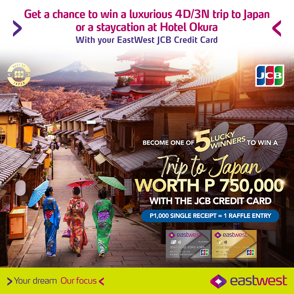 For a min. spend of Php 1,000 w/ your EastWest JCB credit card, stand a chance to win a 4D/3N Japan experience or a 5-star staycation for 2 at Hotel Okura. Promo runs from 11/15/23 to 5/15/24. T&Cs apply. DTIFTEB179653 S2023. Visit bit.ly/EWJCBOmotenash… to know more.