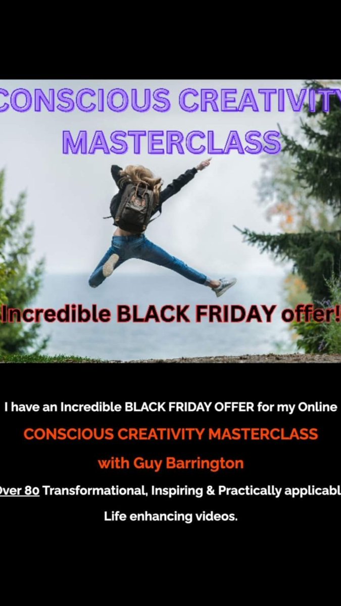 I have an Incredible BLACK FRIDAY OFFER for my Online CONSCIOUS CREATIVITY MASTERCLASS for You
Over 75  Video with Guy Barrington

#BlackFridayDeals
#BlackFridaySale2023
#BlackFridaySale2023
#blackfridaydealsonline
#consciouscreativity
#masterclass
#guybarrington