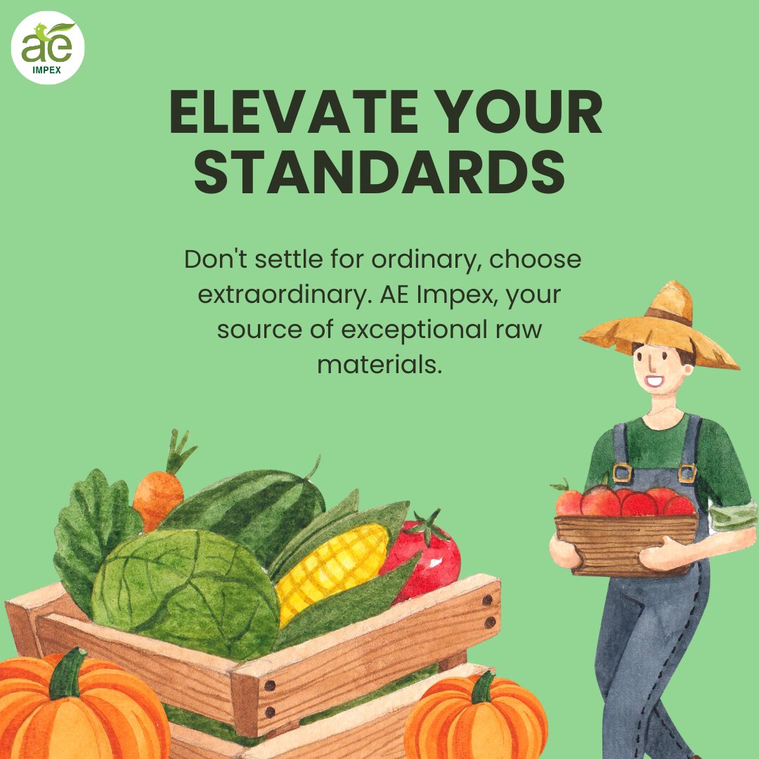 Elevate Your Standards: Don't settle for ordinary, choose extraordinary. AE Impex, your trusted source for exceptional raw materials. 🌟

 #ChooseExtraordinary
#ExceptionalQuality #PremiumRawMaterials
#ElevateYourStandards #QualityMatters  #AEImpex #AmazingEnterprises
