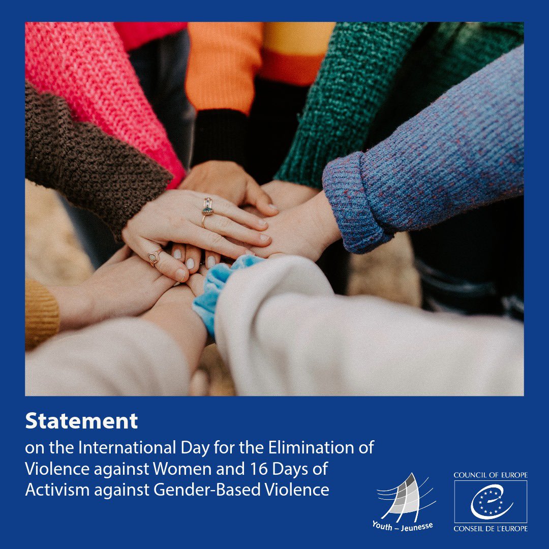 On this year´s International Day for the Elimination of Violence against Women, we urge member States to unite against gender-based violence. Let's join forces to protect women and girls. 🌍 #EndViolenceAgainstWomen #16DaysOfActivism Statement: coe.int/en/web/youth/-…