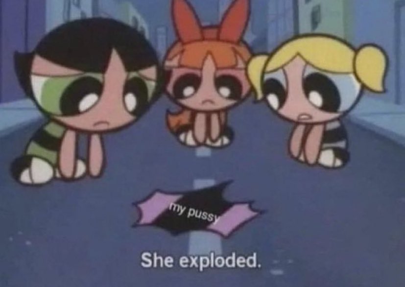 "My good girl"
"My sweet girl"
"My pretty girl"