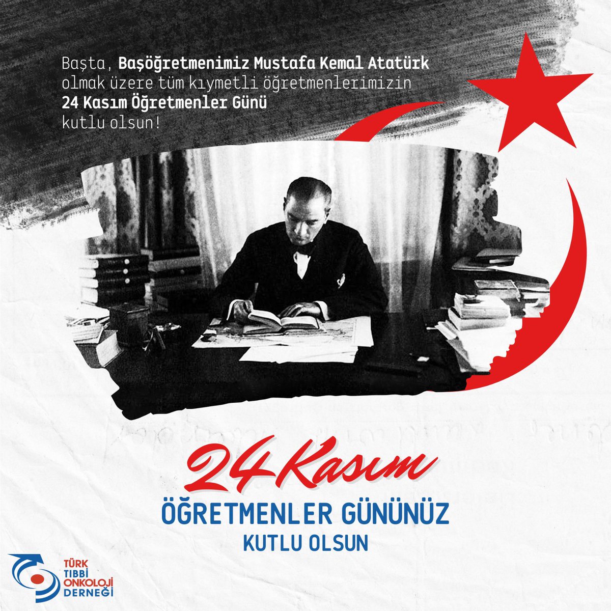 Başöğretmenimiz Mustafa Kemal Atatürk başta olmak üzere tüm öğretmenlerimizin 24 Kasım Öğretmenler Günü kutlu olsun✨💐 #TürkTıbbiOnkolojiDerneği #TTOD #ÖğretmenlerGünü