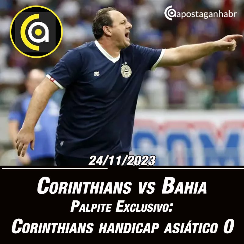 Palpite Corinthians x Bahia: 24/11/2023 - Brasileirão Série A