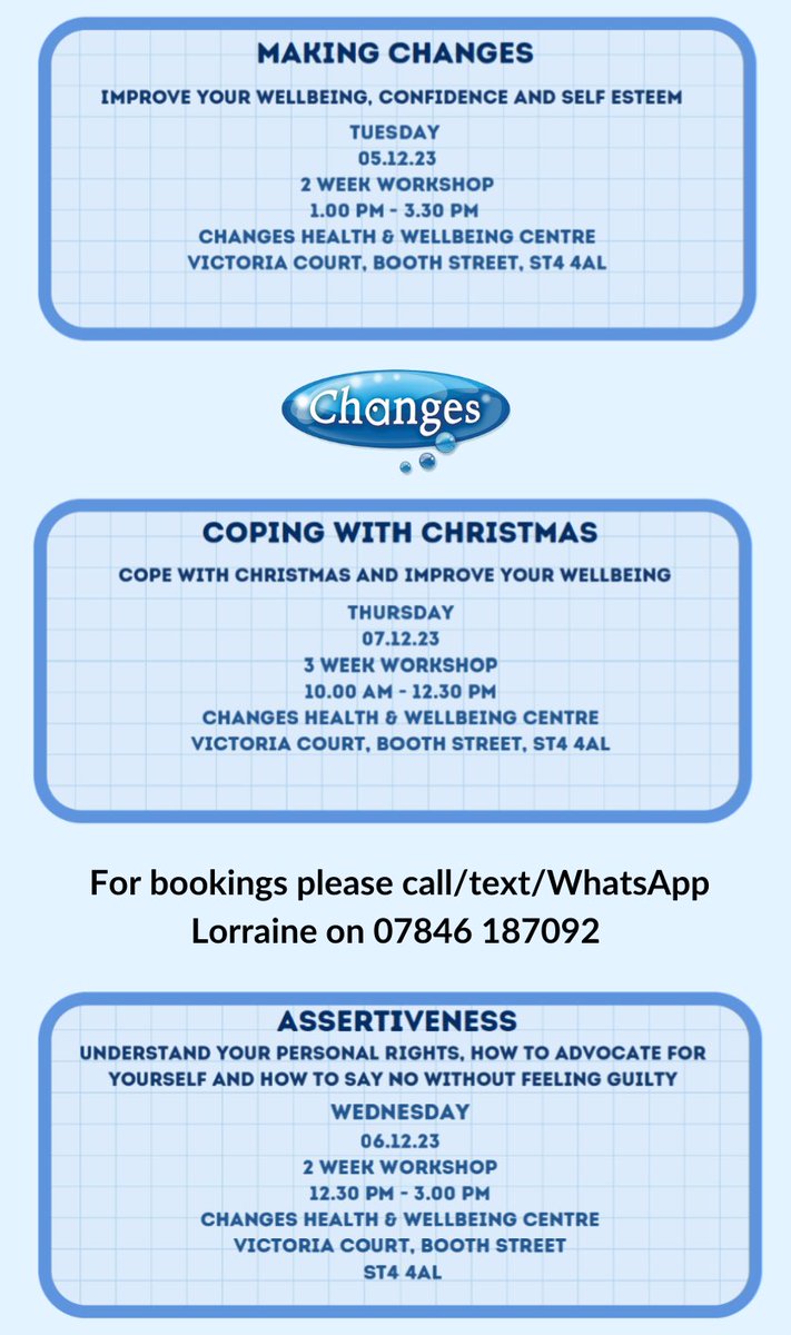 ✅ Changes Workshop Schedule for December

Free training courses on... wellbeing, assertiveness, coping with Christmas, sleep, and positive thinking!

🩵🩵🩵

Numbers are limited, booking is essential.

📌 Please call/text/whatsapp Lorraine on 07846 187092 or send us a message.