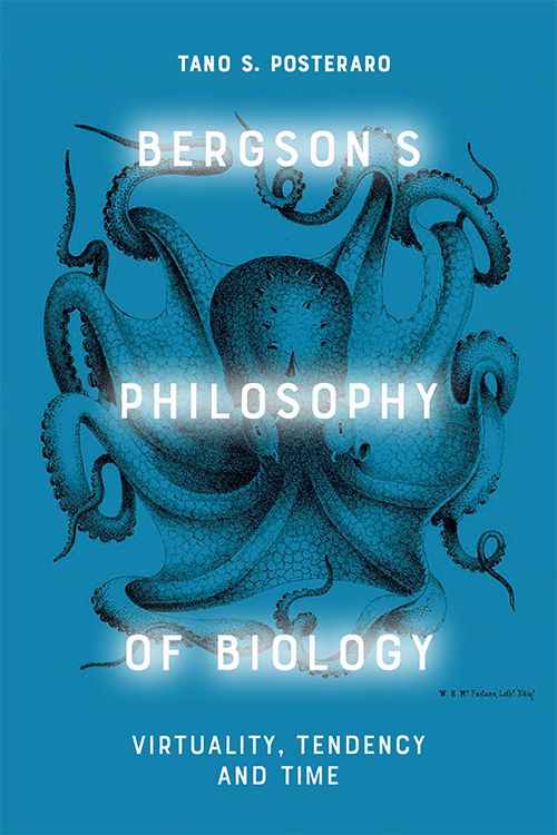 "Bergson's Philosophy of Biology: Virtuality, Tendency and Time" 
Tano S. Posteraro
edinburghuniversitypress.com/book-bergson-s…