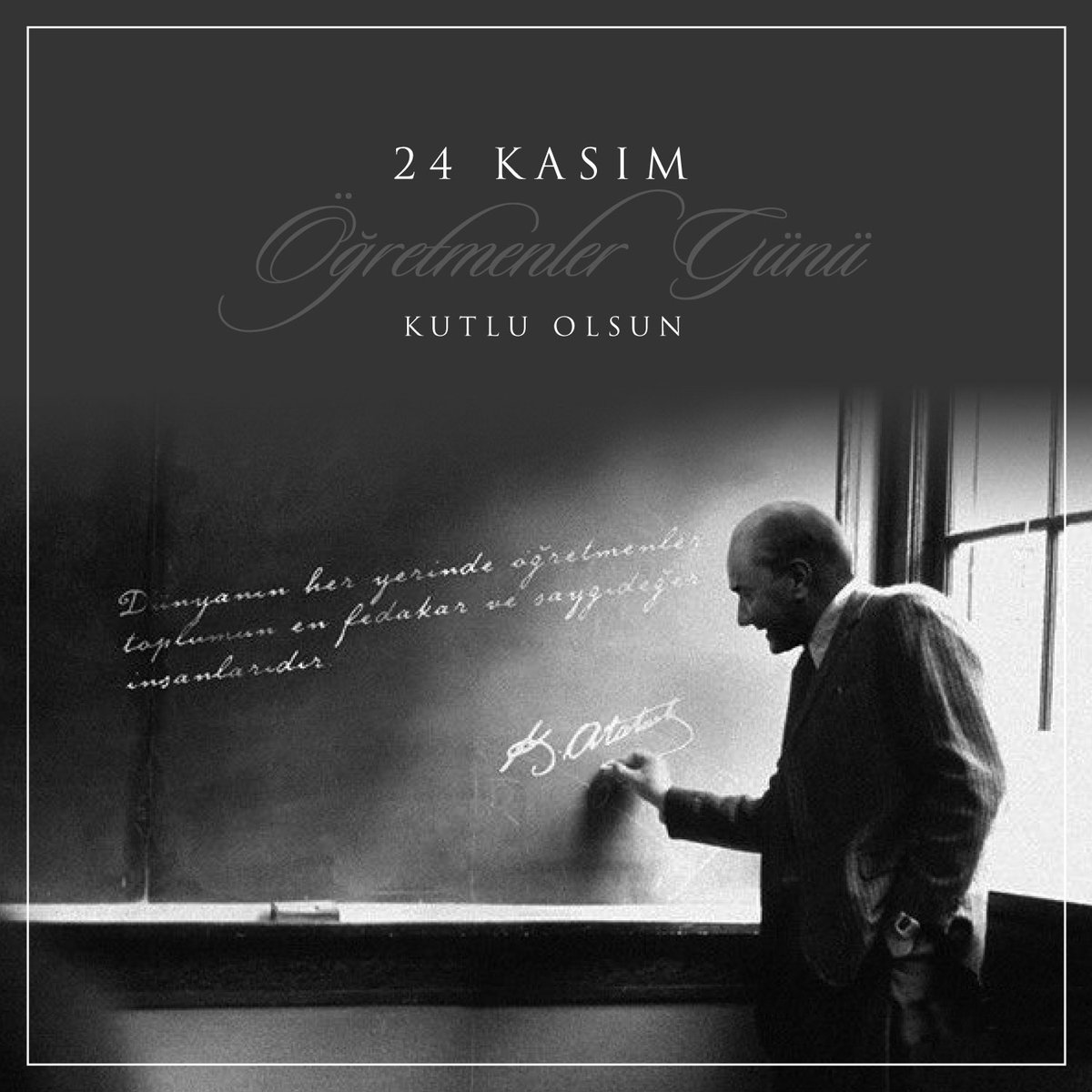 Başöğretmenimiz Gazi Mustafa Kemal Atatürk başta olmak üzere tüm öğretmenlerimizin 24 Kasım Öğretmenler Günü kutlu olsun.