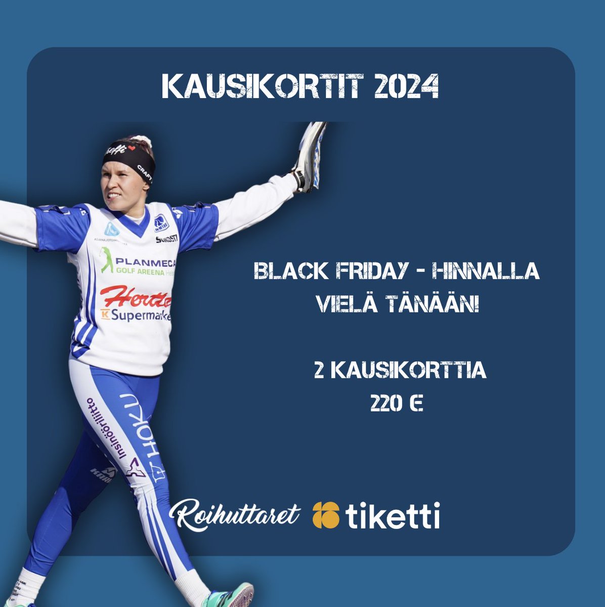 𝗕𝗟𝗔𝗖𝗞 𝗙𝗥𝗜𝗗𝗔𝗬!
Se tarkoittaa sitä, että Roihuttarien ensi kesän Superpesismatseihin saa vielä tämän päivän ajan kaksi numeroimatonta kausikorttia yhteishintaan 220 euroa!

tiketti.fi/roihuttaret

#pesis #superpesis #tiketti #roihuttaret