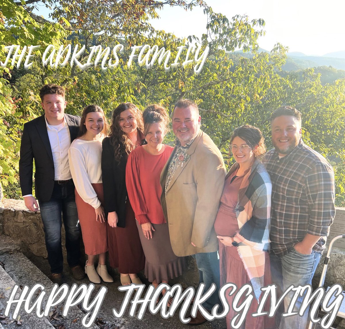 HAPPY THANKSGIVING 
From The Adkins Family 
“Blessed BEYOND my Fondest dreams as go to bed each night!”
             ‼️SO GRATEFUL‼️