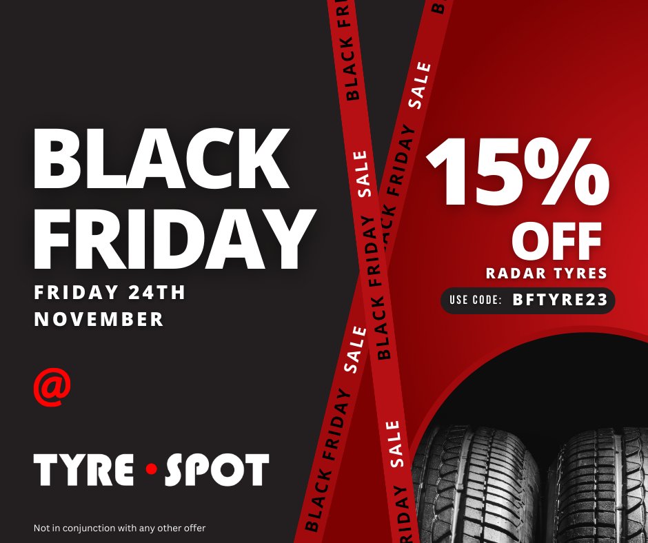 15% off Radar Tyres this Black Friday at Tyre Spot. Click the link to see all deals.

 ow.ly/Nh7O50QaM1g