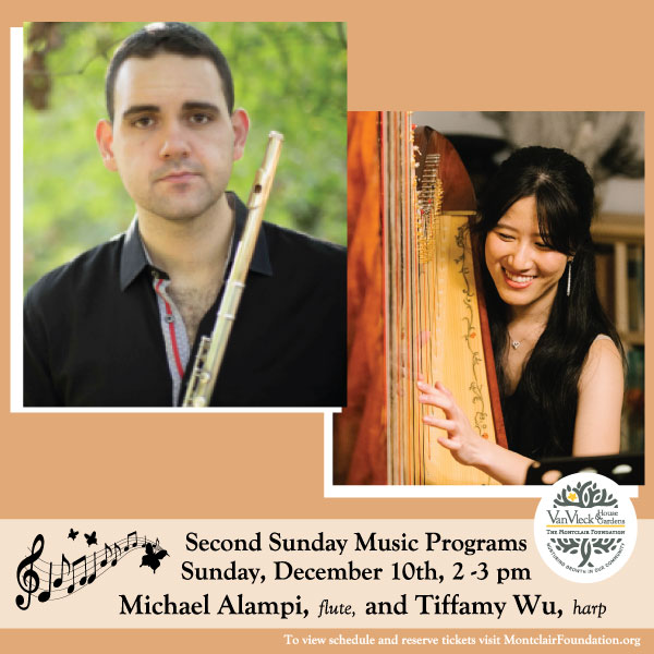 Join us December 10th, as we welcome the holiday season with #fluist #MichaelAlampi and #harpist #TiffanyWu  A limited number of seats are available. Reservations are required.

#secondsundayconcerts #eventsatvanvleck #montclairnj #vanvleckhouseandgardens #themontclairfoundation