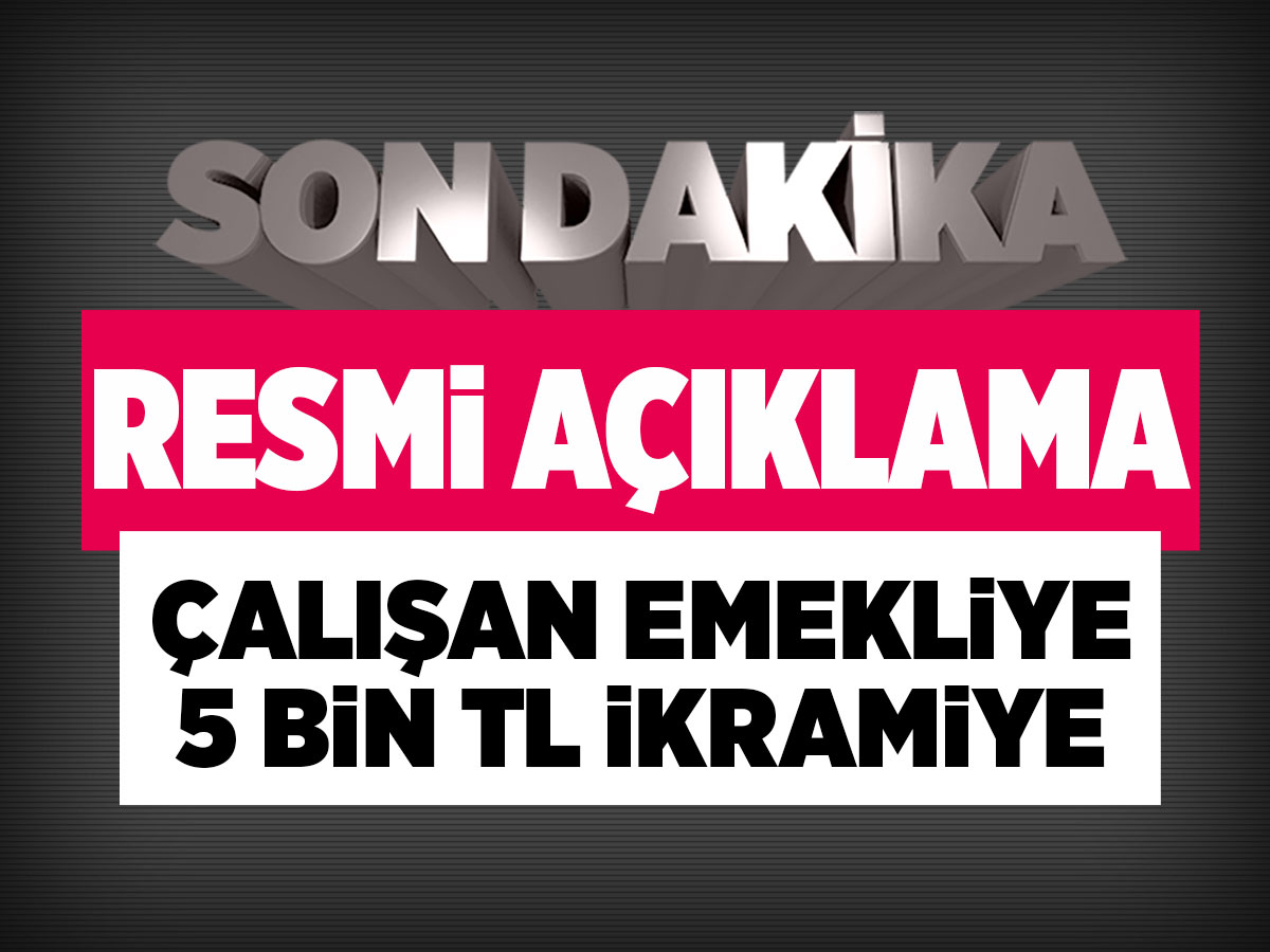 AK Parti resmen açıkladı! Erdoğan talimatı verdi! Çalışan emekliye 5 bin TL ikramiye geliyor... internethaber.com/ak-parti-resme…
