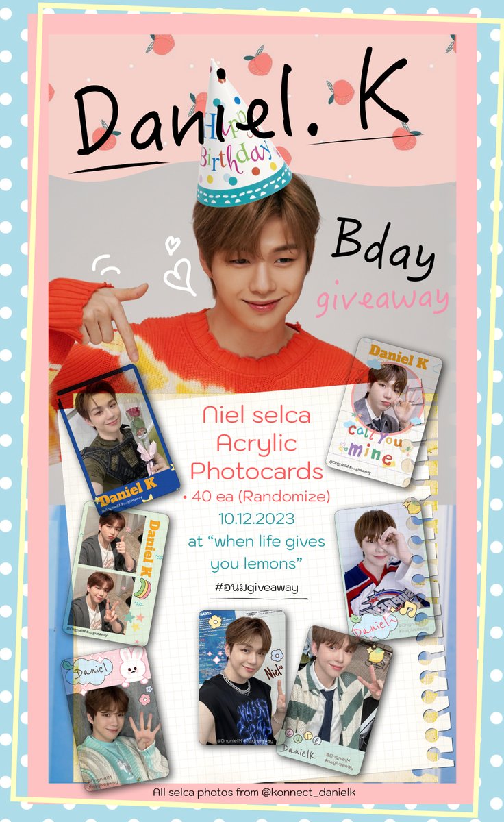 Pls. RT: GIVEAWAY
🎂Happy Daniel Day 2023
Acrylic selca photocards 40ea 
(randomize รูปไม่ซ้ำกัน)
🗓10.12.2023
📍When Life Gives You Lemons Time 
⏰TBA
#HappyDanielDay
#sunflower_kdn
#อนมgiveaway