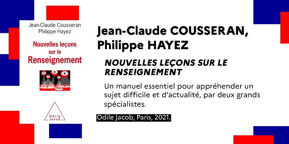 Un manuel certes, mais par des praticiens qui ont fait l’effort de synthétiser et d’exposer la difficile question du renseignement. Je recommande <a href="/OdileJacob/">Éditions Odile Jacob</a>