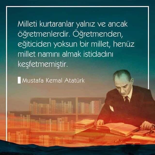 Başta Başöğretmen Mustafa Kemal ATATÜRK olmak üzere tüm Cumhuriyet öğretmenlerimizin “24 Kasım Öğretmenler Günü “ kutlu olsun…!