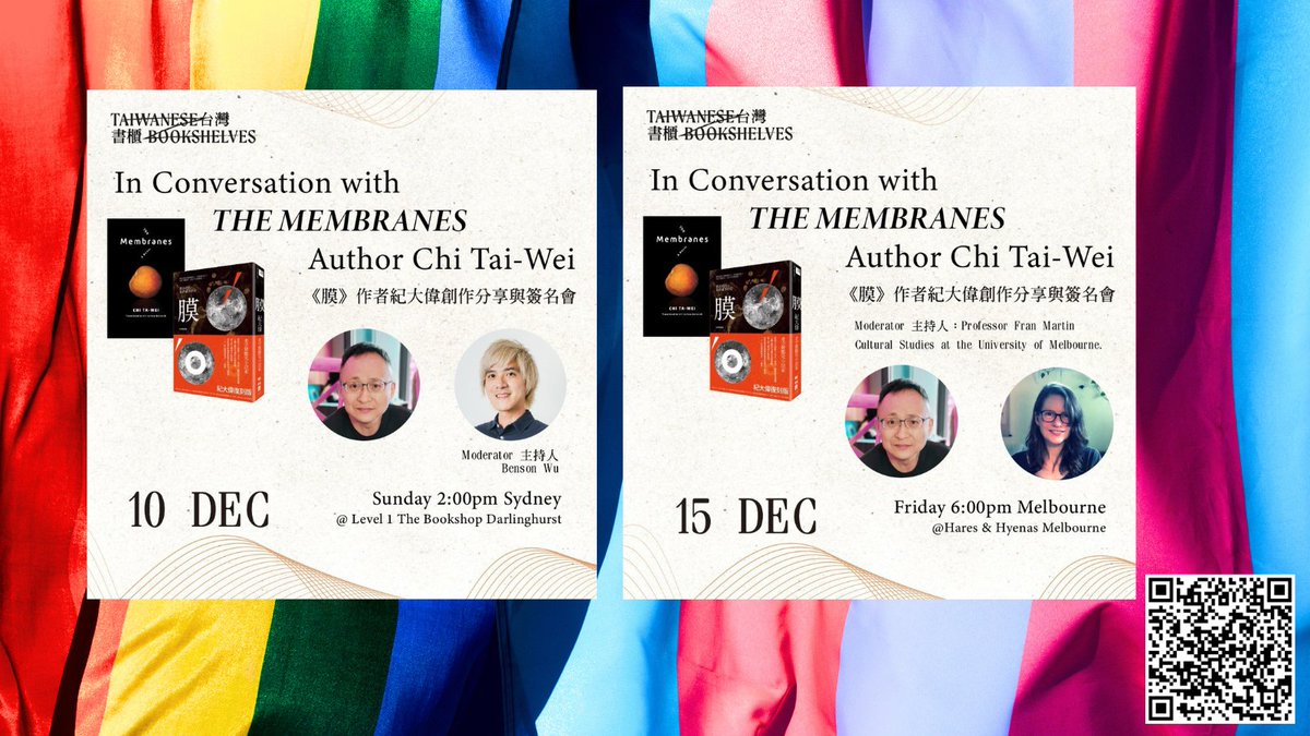 Tawei_Chi's tweet photo. #themembranes and #taweichi/ #chitawei in #sydney with Benson Wu (10 Dec 2023), and in #melbourne with Professor Fran Martin (15 Dec 2023) 🇦🇺🇹🇼 please scan the qrcode and RVSP 🏳️⚧️🏳️🌈@ColumbiaUP @CulturalTaiwan @TAICCA_Official @booksfromtaiwan https://t.co/sZdgkWykh3
