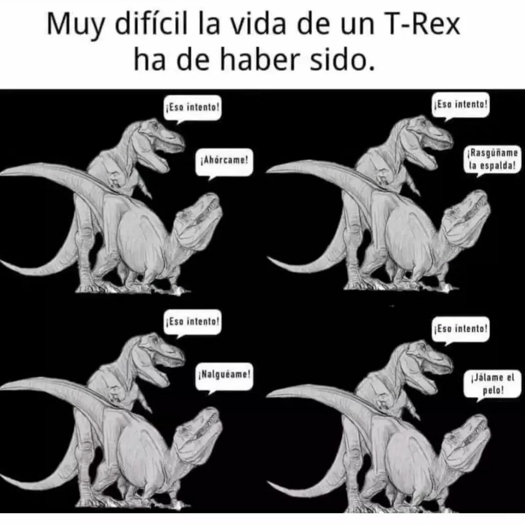 TheAlphonSHOW's tweet photo. Ya me j0deria ser un #trex vaya vida más triste y aburrida #meme https://t.co/57m9Ra12bF