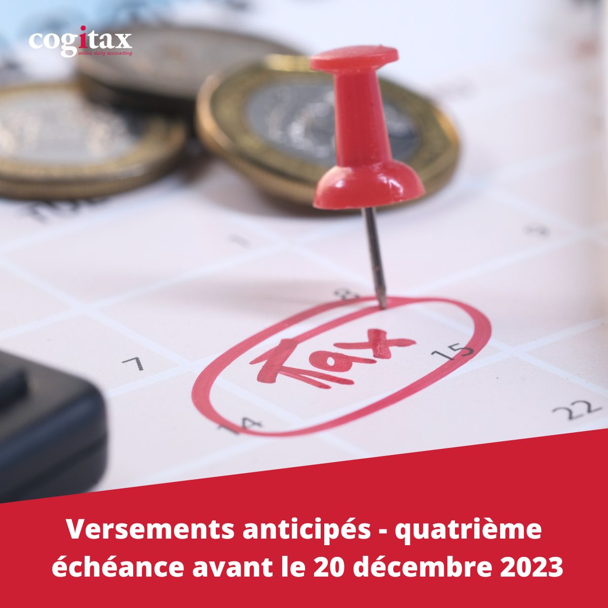 cogitax's tweet photo. La quatrième échéance 2023 pour vos versements anticipés approche!
Date limite : 20 décembre 2023.
Prenez contact avec votre gestionnaire de dossier pour en discuter. 🤝
https://t.co/Hhb552WKRK https://t.co/bzaeN8NGmj