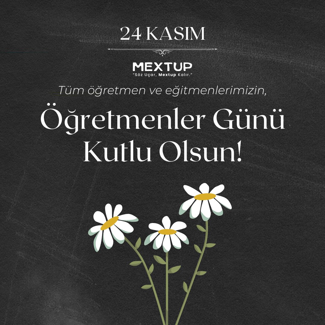 Tüm öğretmen ve eğitmenlerimizin, Öğretmenler Günü kutlu olsun! 📚🌼 #24KasımÖğretmenlerGünü #24kasım #öğretmenlergünü #mextup #mektup