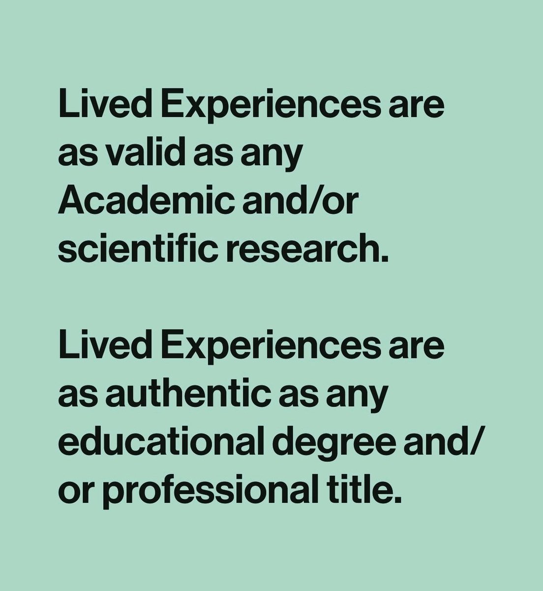 Lived Experiences are as valid as any academic and/or scientific research. 

Lived Experiences are as authentic as any education degree and/or professional title.

#AXSChat #WeAreBillionStrong #a11y #SDGs #Equity #DisabilityRights #DisabilityHistoryMonth #DisabilityAdvocate