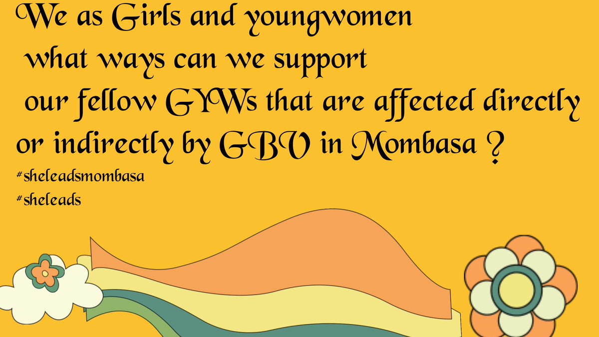 4; what  ways can we as girl and young women support our fellow GYWS that are affected directly or indirectly by GBV ?
#breakthesilence
#endgbv
#sheleads 
<a href="/MombasaCountyKe/">Mombasa County</a>