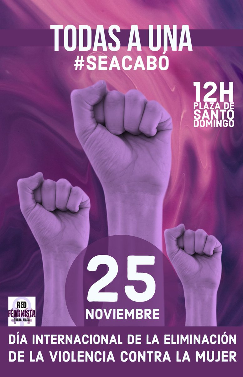 Nos vemos mañana a las 12:00 en Santo Domingo. Todas a Una por la erradicación de la violencia contra las mujeres. <a href="/RedFeministaGU/">Red Feminista de Guadalajara, Ni Un Paso Atrás</a> #Seacabo